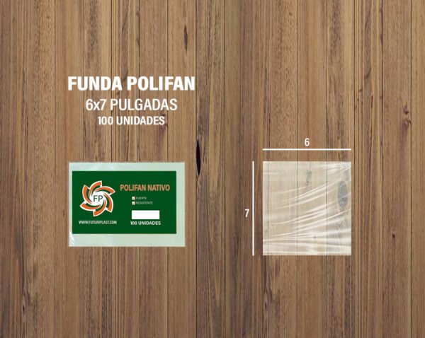FUNDA POLIFAN 6 X 7 DE 100 UNDS