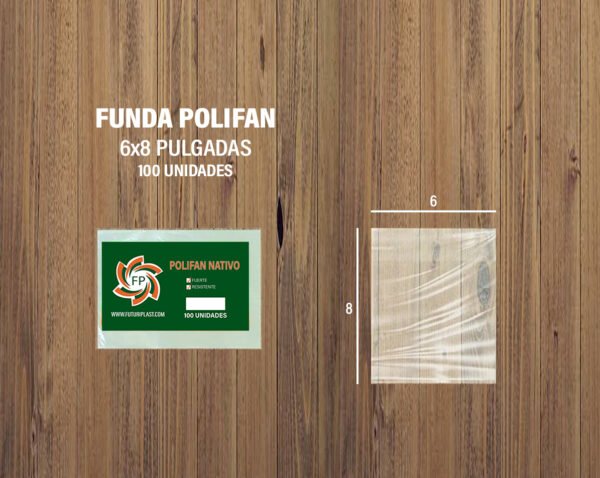 FUNDA POLIFAN 6 X 8 DE 100 UNDS